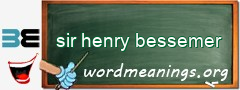 WordMeaning blackboard for sir henry bessemer